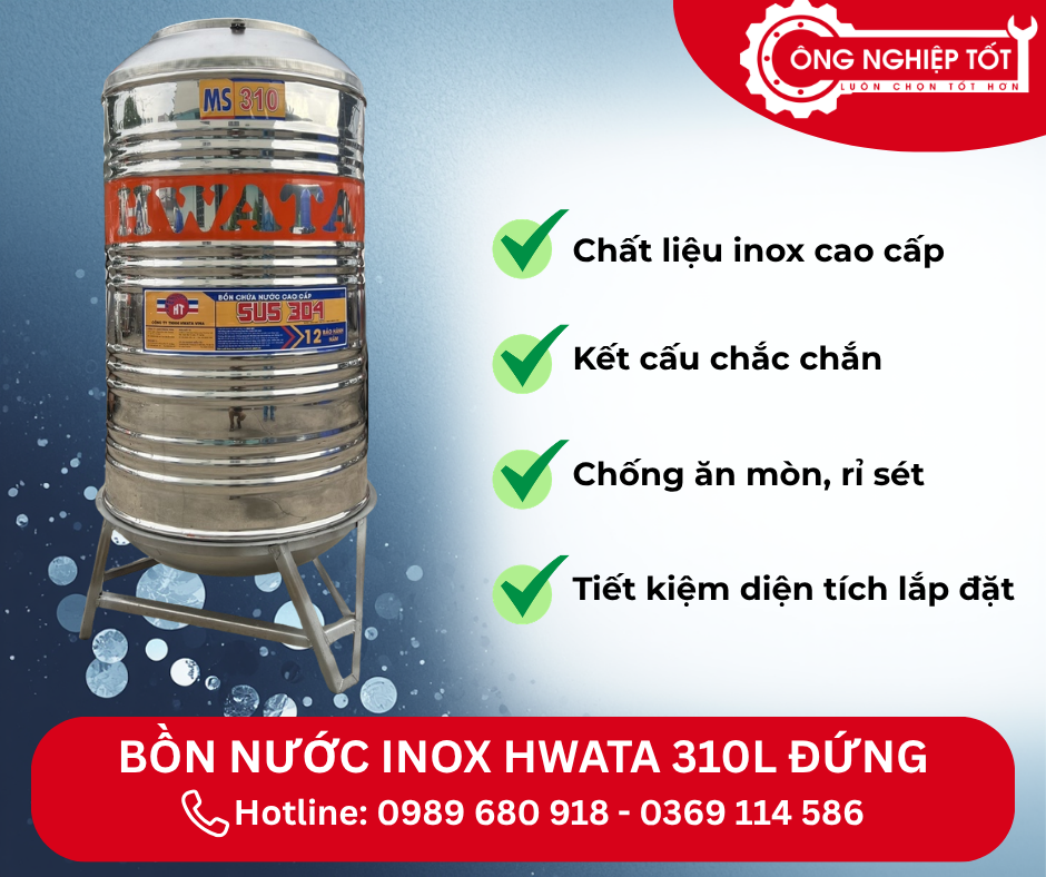 Những ưu điểm nổi bật của Bồn Inox Hwata 310L đứng